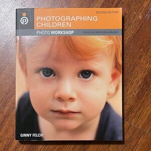 Photographing Children Photo Workshop Ginny Felch 2nd Edition